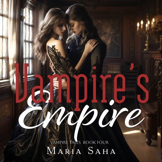 Vampire's Empire: A Steamy Lesbian Paranormal Romance