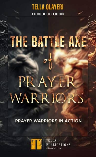 The Battle Axe Of Prayer Warriors