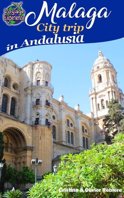 Malaga: City trip in Andalusia