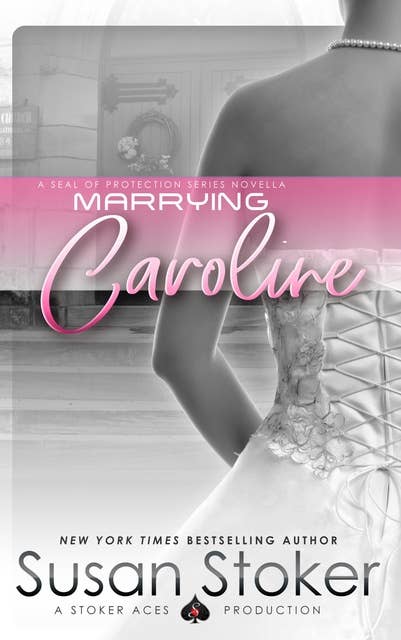 Marrying Caroline: A Navy SEAL Military Romantic Suspense Novella