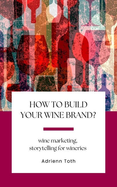 How to build your wine brand?