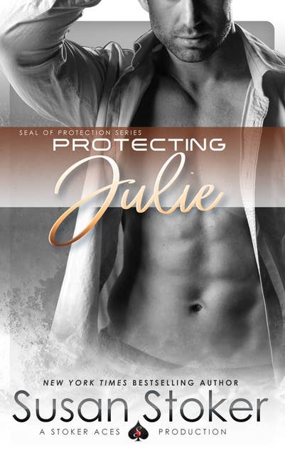 Protecting Julie: A Navy SEAL Military Romantic Suspense Novella