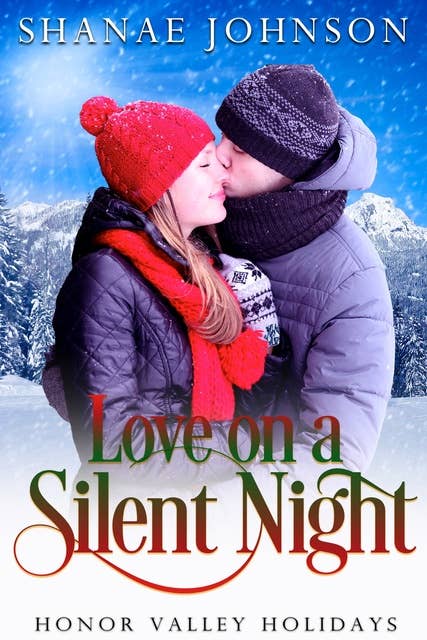 Love on a Silent Night: a Sweet Holiday Romance