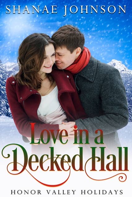 Love in a Decked Hall: a Sweet Holiday Romance