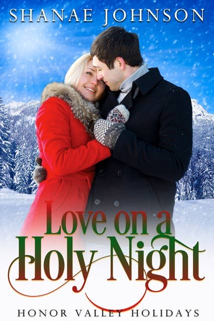 Love on a Holy Night: a Sweet Holiday Romance