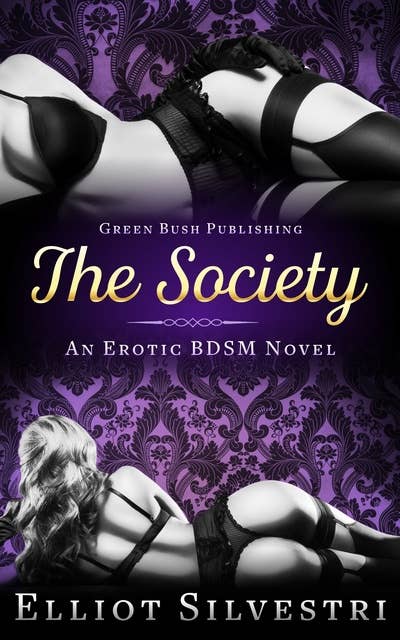 The Society: An Erotic BDSM Novel