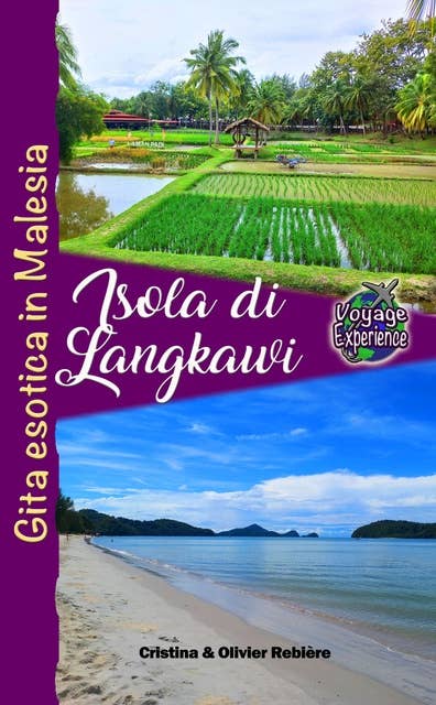 Isola di Langkawi: Gita esotica in Malesia