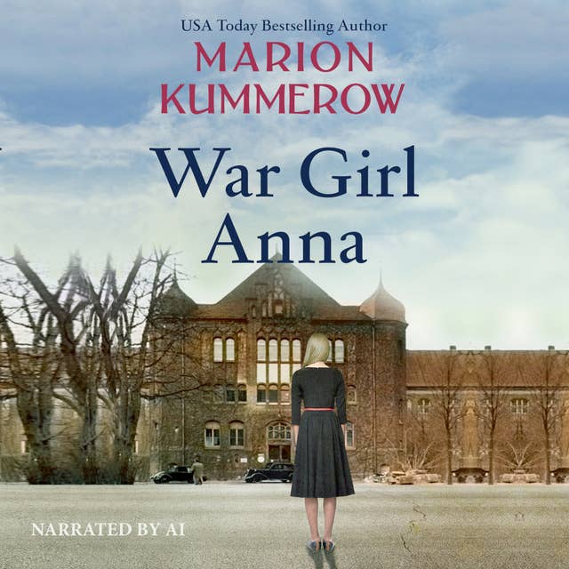 War Girl Anna: A Heart-wrenching tale of a Heroine Medic in Third Reich Germany