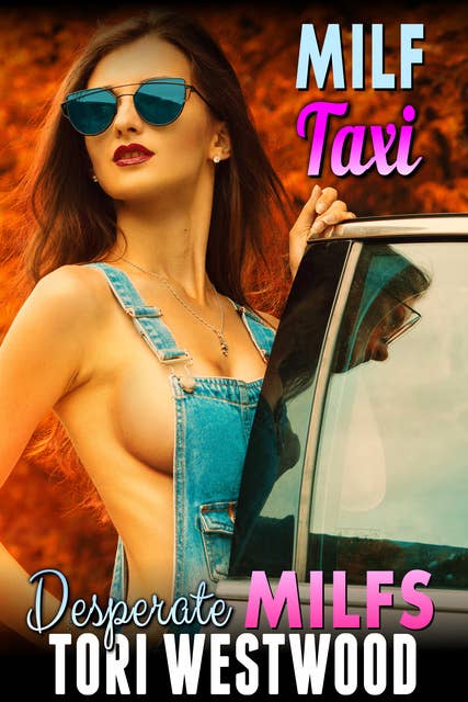 MILF Taxi: Milf Erotica Breeding Erotica