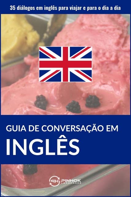 Guia de conversação em inglês: 35 diálogos em inglês para viajar e para o dia a dia
