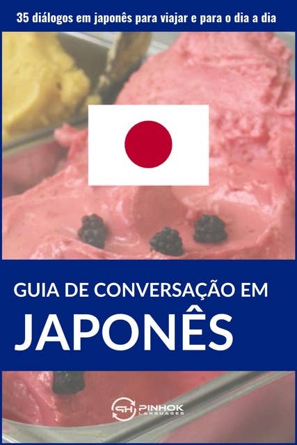 Guia de conversação em japonês: 35 diálogos em japonês para viajar e para o dia a dia