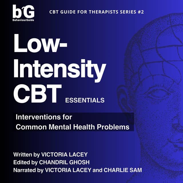 Low-Intensity CBT Essentials: Interventions for Common Mental Health Problems