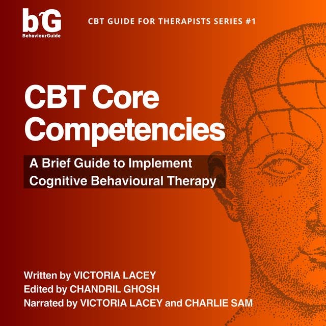CBT Core Competencies: A Brief Guide to Implement Cognitive Behavioural Therapy