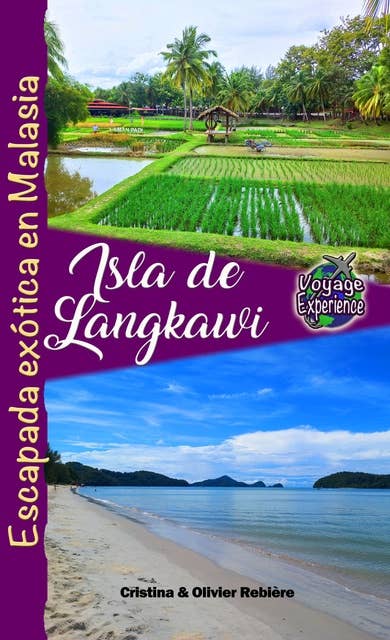 Isla de Langkawi: Escapada exótica en Malasia