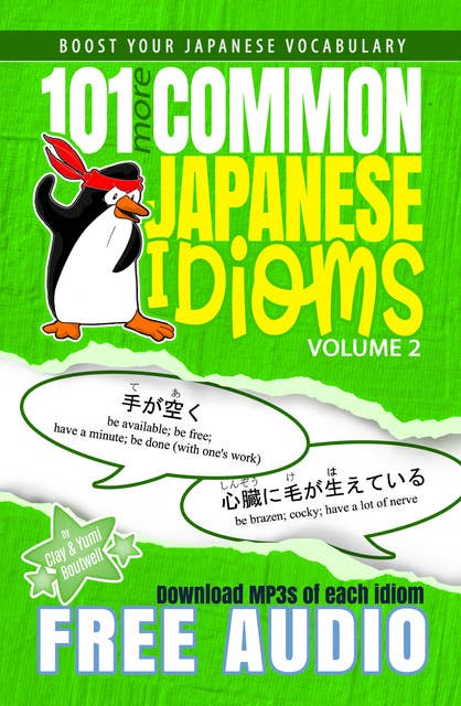 101 More Common Japanese Idioms