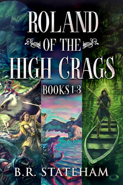 Roland of the High Crags - Books 1-3