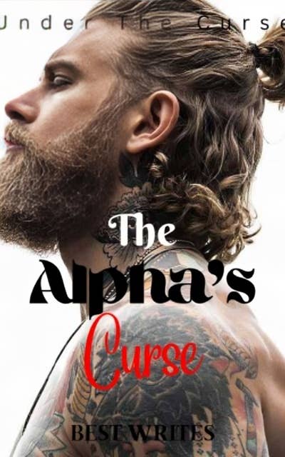 The Alpha's Curse: The Enemy Within 1: A Dark Curse Enemies to Lovers Werewolf Shifter Romance