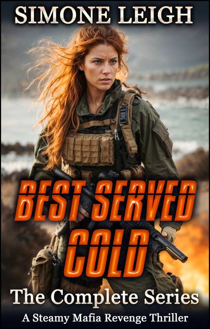 Best Served Cold - The Complete Series: A Steamy Mafia Revenge Thriller