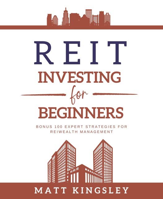 REIT Investing for Beginners: Mastering Wealth in Real Estate Without Direct Property Ownership + Overcoming Inflation with Reliable 9% Dividends