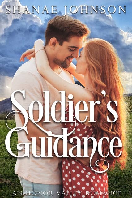 Soldier's Guidance: a Sweet Military Romance