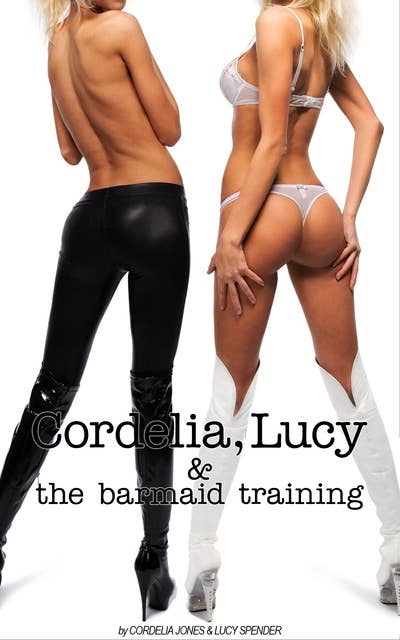 Cordelia, Lucy & The Barmaid Training
