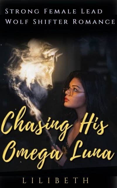 Chasing His Omega Luna: Book Two