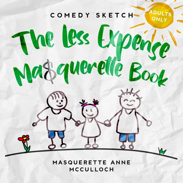 The Less Expense Masquerette Book: Comedy Sketch