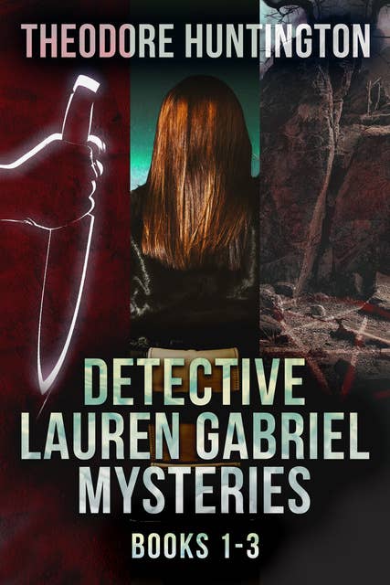 Detective Lauren Gabriel Mysteries - Books 1-3