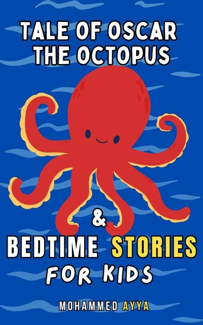 Tale of Oscar The Octopus & Bedtime Stories For Kids