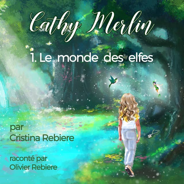 Cathy Merlin: 1. Le monde des elfes