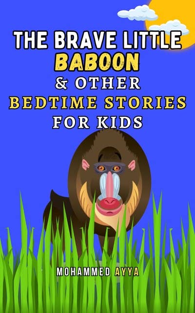 The Brave Little Baboon & Other Bedtime Stories For Kids