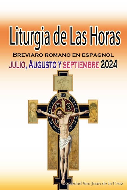 Liturgia de las Horas Breviario romano: en español, en orden, todos los días de julio, agosto, septiembre de 2024
