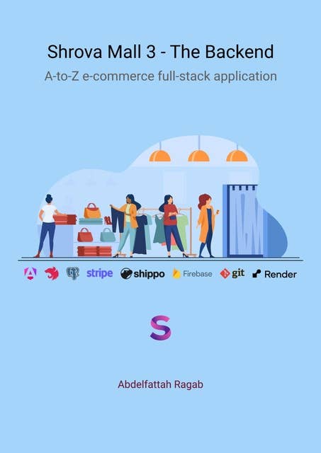 Shrova Mall 3 - The Backend: A-to-Z e-commerce full-stack application