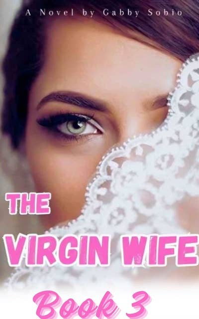 The Virgin Wife: Book 3