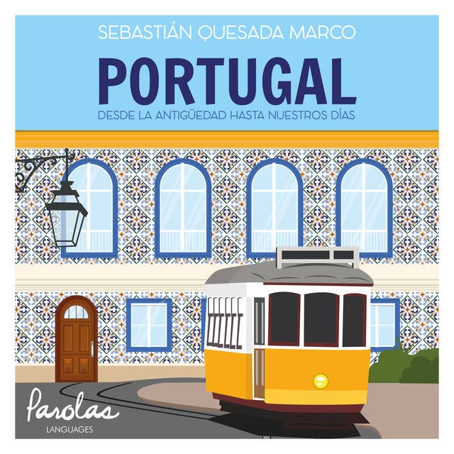 Portugal: Desde la antigüedad hasta nuestros días