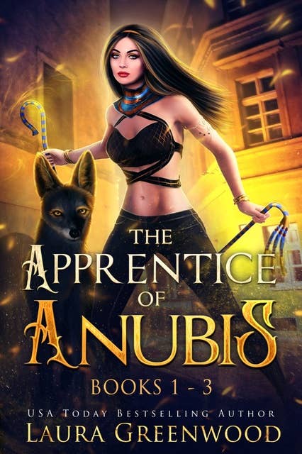 The Apprentice Of Anubis Volume 1: Books 1-3