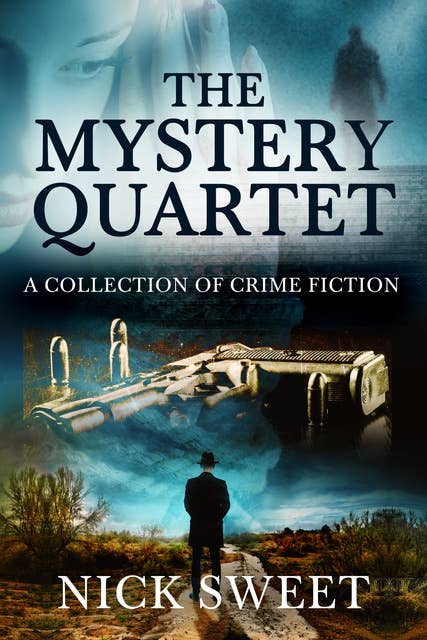 The Mystery Quartet: A Collection of Crime Fiction