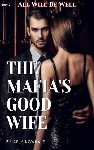 The Mafia's Good Wife: All Will Be Well 