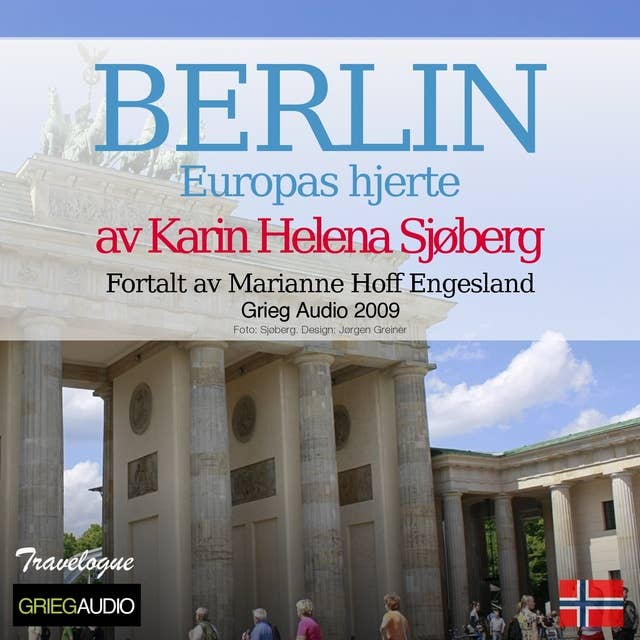 Grieg Travelogue - Berlin, Europas Hjerte