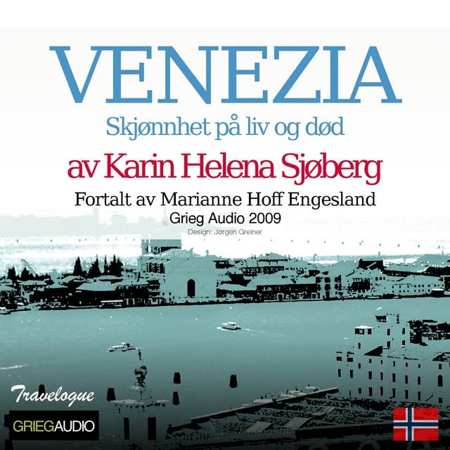 Grieg Travelogue - Venezia, Skjønnhet På Liv Og Død