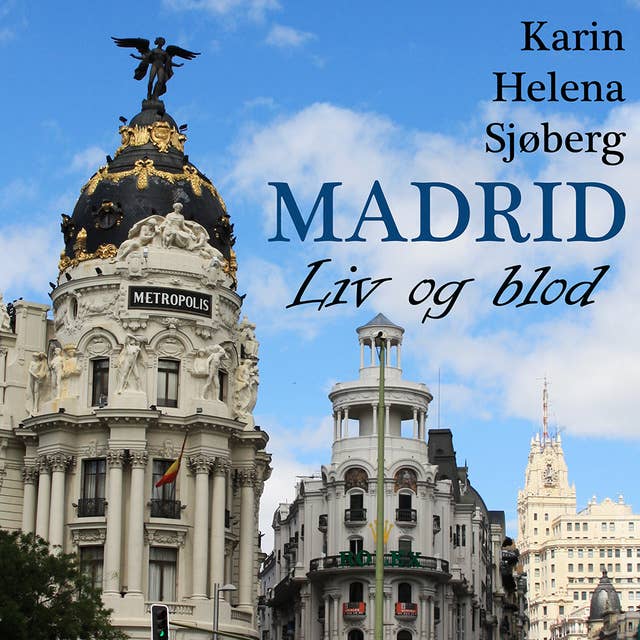 Madrid - Liv og Blod