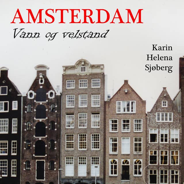 Amsterdam - Vann og velstand