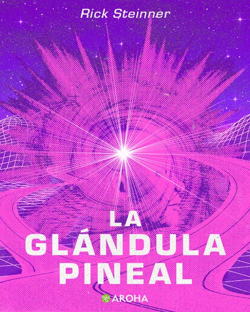 La Glandula Pineal: Despertar interior