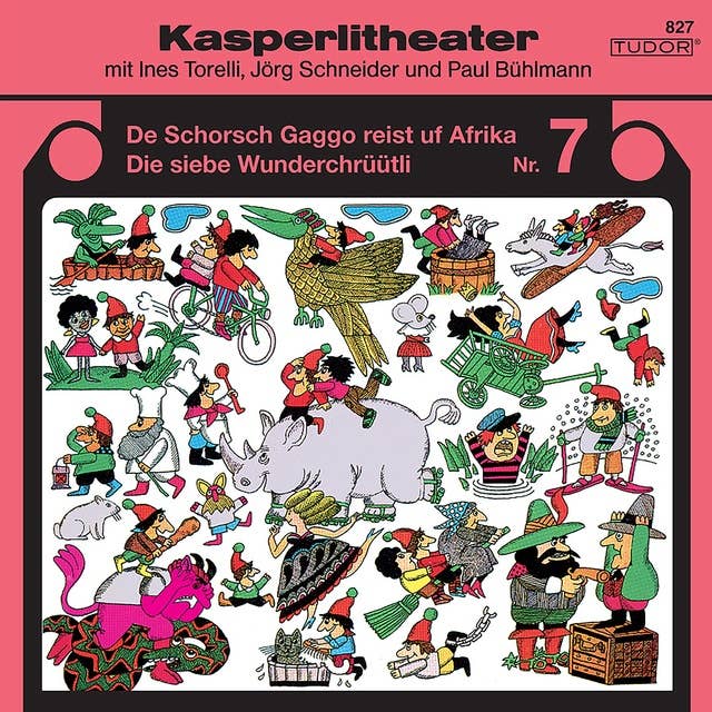 Kasperlitheater, Nr. 7: De Schorsch Gaggo reist uf Afrika / Die siebe Wunderchrüütli
