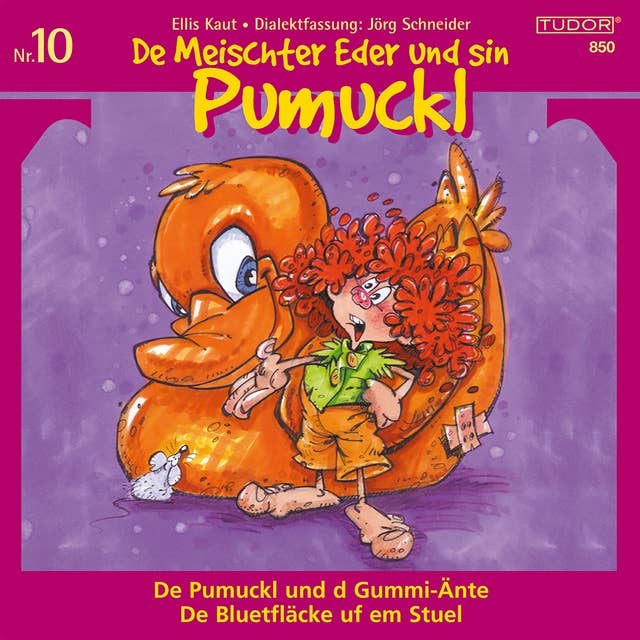 De Meischter Eder und sin Pumuckl, Nr. 10: De Pumuckl und d Gummi-Änte / De Bluetfläcke uf em Stuel