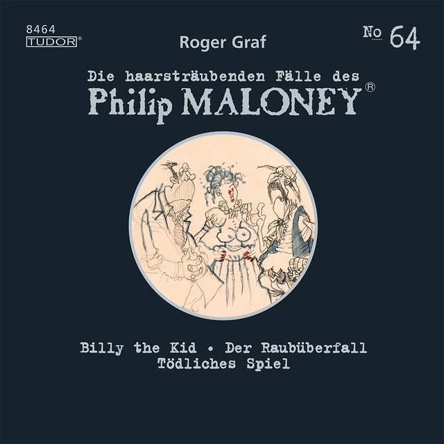 Die haarsträubenden Fälle des Philip Maloney, No.64: Billy the Kid, Der Raubüberfall, Tödliches Spiel