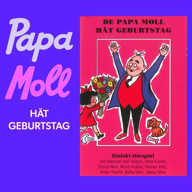 De Papa Moll hät Geburtstag