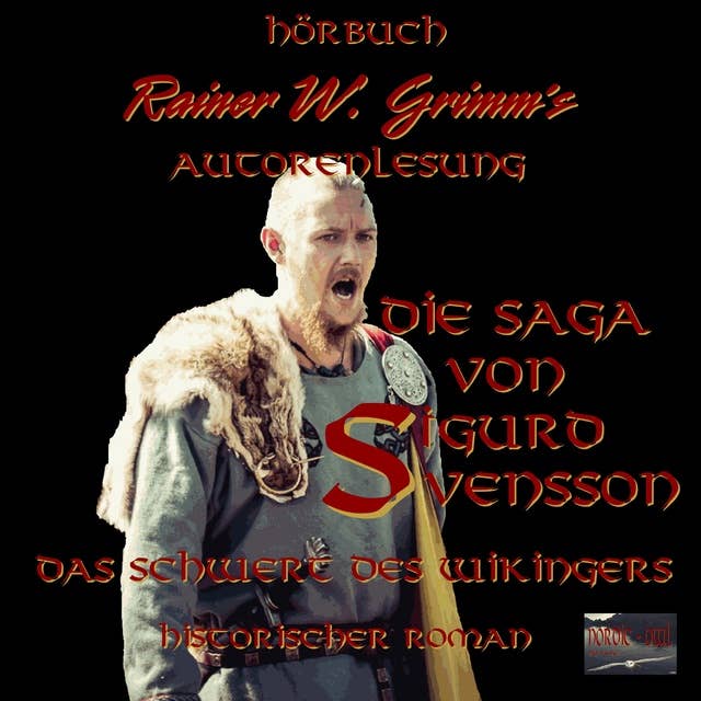 Die Saga von Sigurd Svensson, Band 1 "Das Schwert des Wikingers"