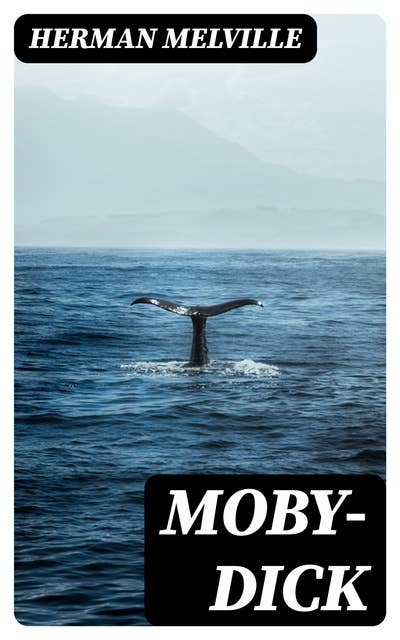 Moby-Dick: Including the D. H. Lawrence's critique of Moby-Dick