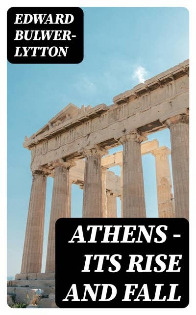 Athens - Its Rise and Fall